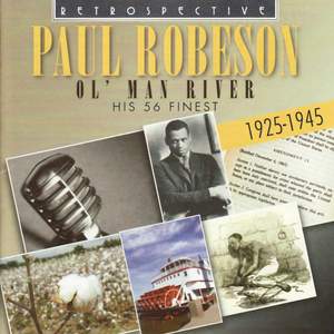 Paul Robeson. Ol' Man River - His 56 Finest 1925-1945