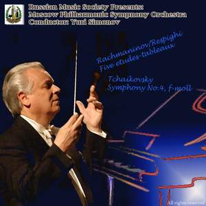 Rachmaninov: Etudes-Tableaux & Tchaikovsky: Symphony No. 4