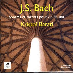 Bach, J S: Sonatas & Partitas for solo violin, BWV1001-1006