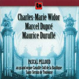 Widor, Dupré & Duruflé: Organ Works