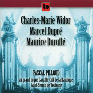 Widor, Dupré & Duruflé: Organ Works