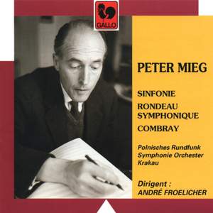 Peter Mieg: Sinfonie – Rondeau symphonique – Combray