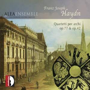 Haydn: Quartetti per archi Op. 77 & Op. 42