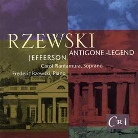 Frederic Rzewski: Antigone-Legend; Jefferson
