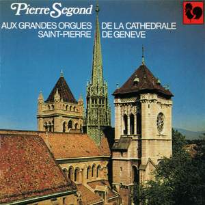 Bach - Alain - Franck: Les Grandes Orgues de la Cathédrale Saint-Pierre à Genève