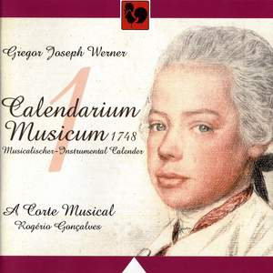 Gregor Joseph Werner: Calendarium Musicum, Vol. 1
