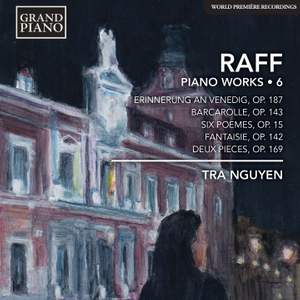 Joachim Raff: Piano Works Volume 6
