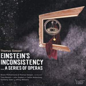Einstein's Inconsistency... A Series of Operas