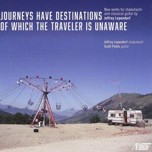Journeys Have Destinations of Which the Traveler Is Unaware