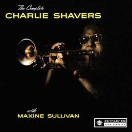 The Complete Charlie Shavers with Maxine Sullivan