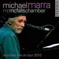 Michael Marra with Mr McFall's Chamber: recorded live on tour 2010