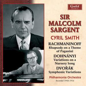 Sir Malcolm Sargent conducts Rachmaninoff, Dohnanyi and Dvorak