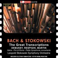 Bach & Stokowski: The Great Transcriptions