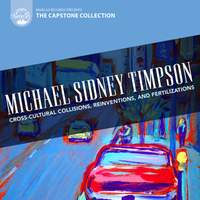 Michael Sidney Timpson: Cross-Cultural Collisions, Reinventions & Fertilizations