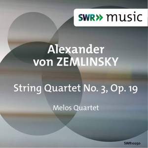 Zemlinsky: String Quartet No. 3, Op. 19