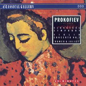 Prokofiev: Classical Symphony, Violin Concerto No. 2 & Romeo and Juliet Suite No. 2