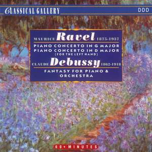 Ravel: Piano Concerto in G Major - Piano Concerto in D Major - Debussy: Fantaisie pour Piano et Orchestre