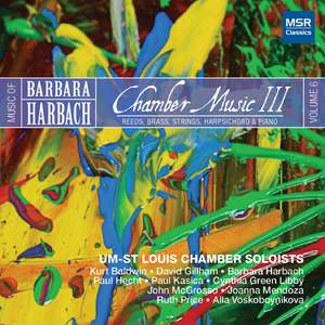 Harbach 6: Chamber Music III - Reeds, Brass, Strings, Harpsichord and Piano