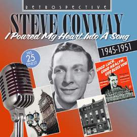 Steve Conway: I Poured My Heart into a Song (1945 - 1951)
