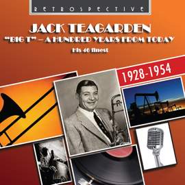 'Big T' - A Hundred Years from Today, His 46 Finest 1928 -1954
