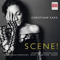 Scene!: Concert arias by Mozart, Haydn, Beethoven and Mendelssohn