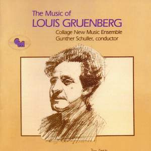 The Music of Louis Gruenberg