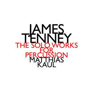 Tenney: The Solo Works for Percussion