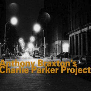 Anthony Braxton's Charlie Parker Project (1993)