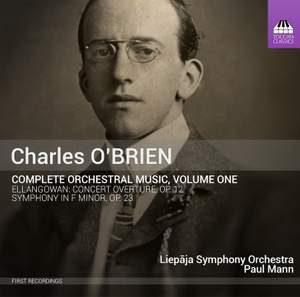 Charles O'Brien: Complete Orchestral Music, Vol. 1