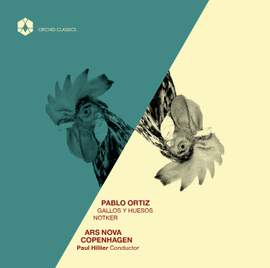 Pablo Ortiz: Gallos Y Huesos