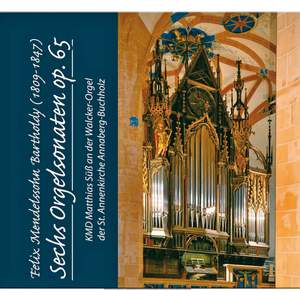 Felix Mendelssohn: Sechs Orgelsonaten, Op. 65