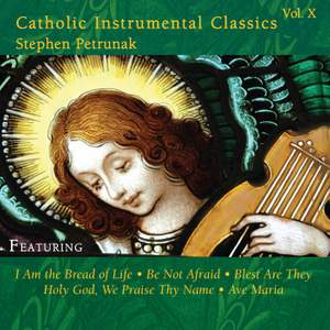 Catholic Classics, Vol. 10: Instrumental Classics