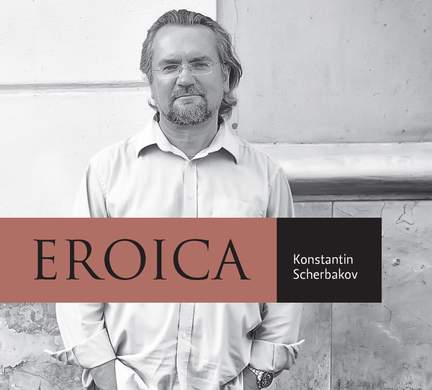 Eroica: Konstantin Scherbakov