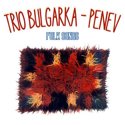 BULGARIAN FOLK SONGS
