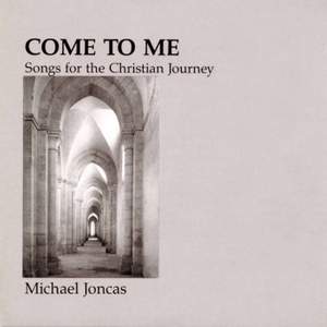 Come to Me: Songs for the Christian Journey