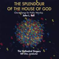 The Splendour of the House of God: Choral Songs for Public Worship