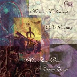 Cello Alchemy: Music from Russia & Eastern Europe