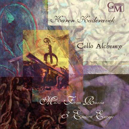Cello Alchemy: Music from Russia & Eastern Europe