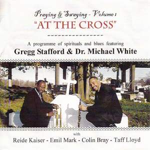 Praying and Swaying, Vol. 1 - At the Cross