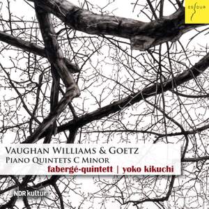 Vaughan Williams & Goetz: Piano Quintets in C Minor