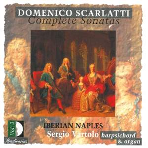 Domenico Scarlatti: Complete Sonatas, Vol. 3 (Iberian Naples)