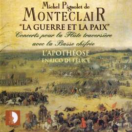 Monteclair: La Guerre et la paix, Concerts pour la Flute traversière avec la Basse chifrée