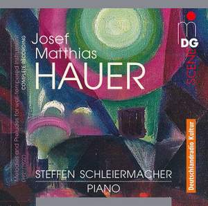 Hauer: Complete Melodies And Preludes