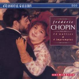 Chopin: 14 Waltzes & 4 Impromptus