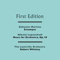 Bohuslav Martinu: Estampes - Nikolai Lopatnikoff: Music for Orchestra, Op. 39