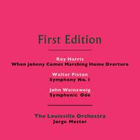 Roy Harris: When Johnny Comes Marching Home Overture, Walter Piston: Symphony No. 1 & John Weinzweig: Symphonic Ode