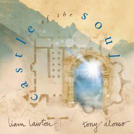 Castle of the Soul: Songs of Contemplation and Consolation