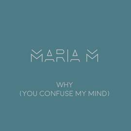 Why (You Confuse My Mind)
