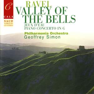 Ravel: Valley of the Bells, Jeux d'eau, Rapsodie espagnole, Le gibet, et al.