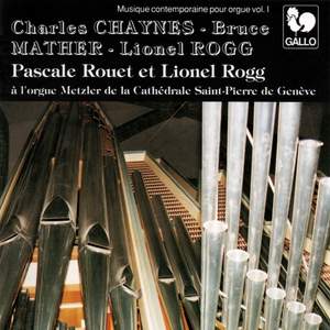 Chaynes - Mather - Rogg: Contemporary Music For Organ